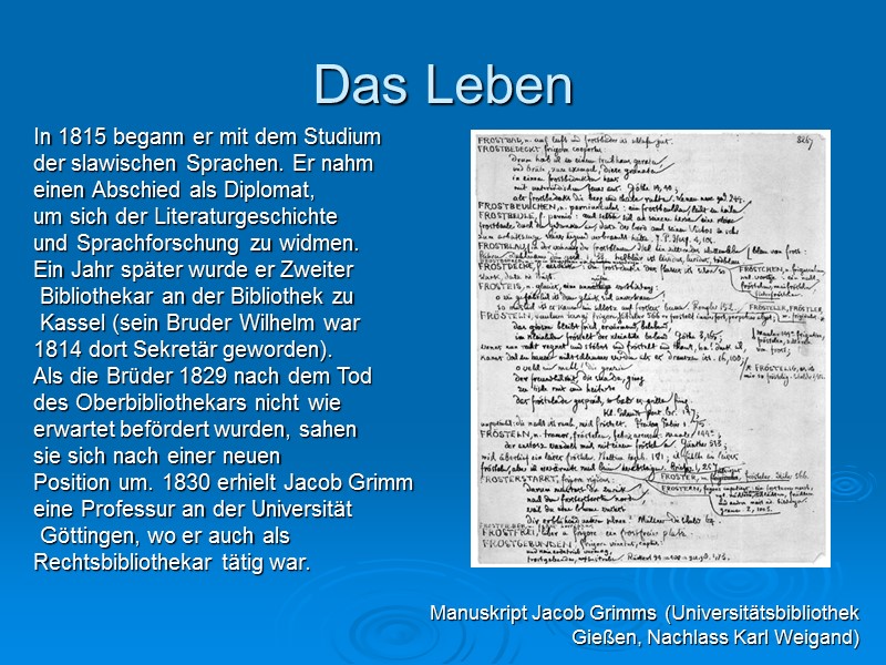 Das Leben In 1815 begann er mit dem Studium  der slawischen Sprachen. Er